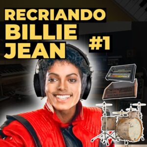 Recriando Billie Jean de Michael Jackson em Home Studio - Parte 1: Bateria, Percussão; Lynn Drum, Drum Machine